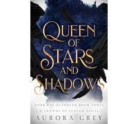 Queen of Stars and Shadows: A Shadow Guardian Fantasy Romance (Dark Fae Guardian)