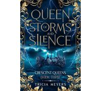 Queen of Storms and Silence (Crescent Queens)