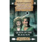 Queen of the Black Sun: from Richard Carpenter's Robin of Sherwood