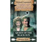 Queen of the Black Sun: from Richard Carpenter's Robin of Sherwood