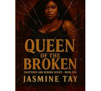 Queen of the Broken Shattered and Reborn Series - Book One