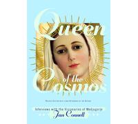 Queen of the Cosmos: Interviews with the Visionaries of Medjugorje (Revised)