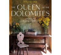 Queen of the Dolomites, the: Living in Cortina d'Ampezzo