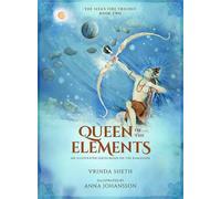Queen of the Elements: An Illustrated Series Based on the Ramayana by Vrinda She
