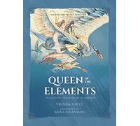 Queen of the Elements: An Illustrated Trilogy B. Sheth.#+,.#