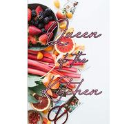Queen of the Kitchen: Recipe book with beautiful fruit background - 6"x9", 120 pages, blank for your own recipes!