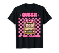 Queen of The Machine Slot Machine Gambling Casino 777 Girl T-Shirt