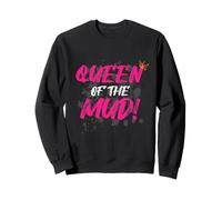 Queen of the Mud! Muddy Race Mud Run Mud Run Sweatshirt