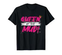 Queen of the Mud! Muddy Race Mud Run Mud Run T-Shirt
