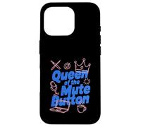 Queen Of The Mute Button Home Office Call Work From Home Case for iPhone 16 Pro