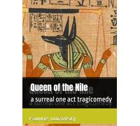 Queen of the Nile: a surreal one act tragicomedy