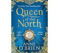 Queen of the North: Sumptuous and evocative historical fiction from the Sunday Times bestselling author