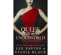 Queen of the Underworld: a Dark Mafia Romance
