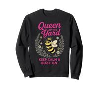 Queen Of The Yard Keep Calm Buzz On Sweatshirt