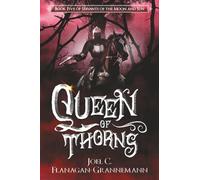 Queen of Thorns: A Fantasy Adventure Story of Oppressed People Standing Firm Against Tyranny: 5 (Servants of the Moon and Sun)