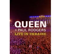 Queen + Paul Rodgers: Live in Ukraine