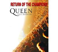 Queen + Paul Rodgers: Return of the Champions