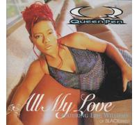 Queen Pen - All My Love