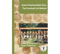 Queen Rearing Made Easy: The Punched Cell Method