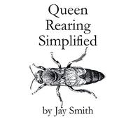 Queen Rearing Simplified