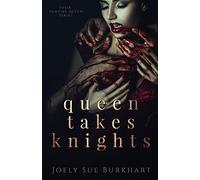 Queen Takes Knights: Volume 1 (Their Vampire Queen)