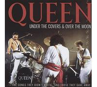 Queen - Under The Covers & Over The Moon