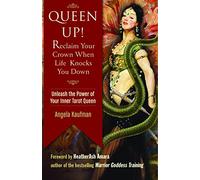 Queen Up!: Unleash the Power of Your Inner Tarot Queen