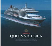 Queen Victoria: A Celebration of Tradition for Twenty-First Century Ocean Travel