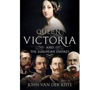 Queen Victoria and the European Empires