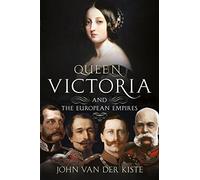 Queen Victoria and the European Empires