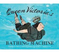 Queen Victoria's Bathing Machine Book Gloria Whelan Multi One Size