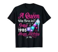 Queen Was Born In June 1985 Girl Women 36 Years Birthday T-Shirt