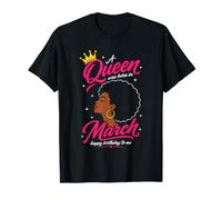 Queen was Born in March Afro Woman Birthday Design T-Shirt