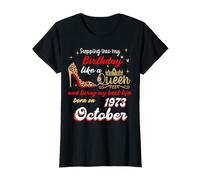 Queen Was Born in October 1973 Stepping into my birthday T-Shirt