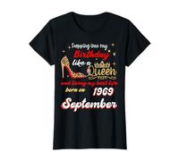 Queen Was Born in September 1969 Stepping into my birthday T-Shirt