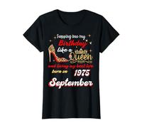 Queen Was Born in September 1975 Stepping into my birthday T-Shirt