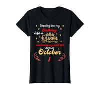 Queen Was born on October 1 Stepping into my birthday T-Shirt