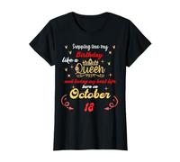 Queen Was born on October 18 Stepping into my birthday T-Shirt