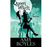 Queen Witch: Volume 3 (Bless Your Witch)