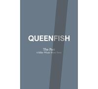 Queenfish The Past: A Killer Whale Short Story