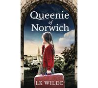 Queenie of Norwich: A compelling tale based on the true story of one woman's quest to beat the odds. (Forgotten Women of History- Standalone Historical Fiction Inspired by Real Lives and Events)