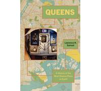 Queens : A History of the Most Diverse Place on Earth