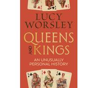 Queens and Kings : An Unusually Personal History