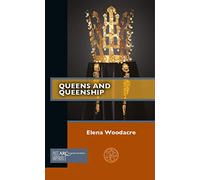 Queens and Queenship (Past Imperfect)