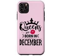 Queens are born in December Case for iPhone 11 Pro Max