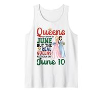 Queens are Born in June The Real Queens are Born On June 10 Tank Top