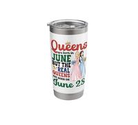 Queens are Born in June The Real Queens are Born On June 28 Stainless Steel Insulated Tumbler