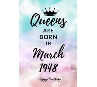 Queens are Born in March 1948: Personalized Journal Notebook Birthday Gift for Women born in March 1948 - Cute bday present for Her - 6x9 inches - 110pages