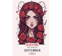 Queens are born in September 2002: 21st Birthday gifts for women, Notebook Journal for her, personalized gifts for women , Alternative gift cards, flowers, best friend ,girls, sister, daughter.