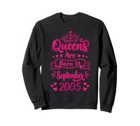 Queens Are Born In September 2005 21st Birthday Women Girls Sweatshirt